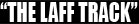 The Laff Track